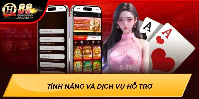 Tính năng và dịch vụ hỗ trợ Tính năng và dịch vụ hỗ trợ