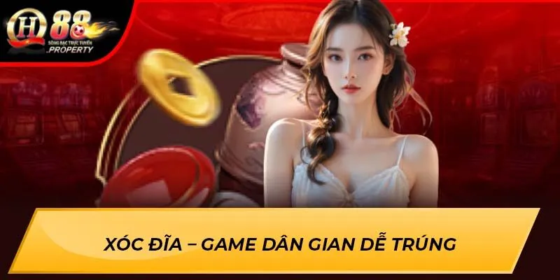 Xóc đĩa – game dân gian dễ trúng Xóc đĩa – game dân gian dễ trúng